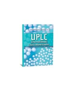 Waters Beginners Guide To Uplc: Ultra-Performance Liquid Chromatography